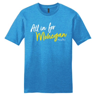 All In For Mohegan T-Shirt